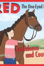 Red The One-Eyed Horse: Confidence and Courage af Beatrice Huang