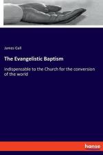 The Evangelistic Baptism af James Gall