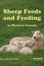 Sheep Feeds and Feeding in Western Canada af Steve Mason