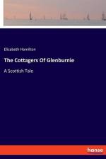 The Cottagers Of Glenburnie af Elizabeth Hamilton