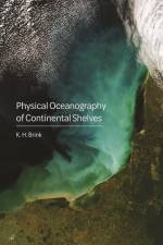 Physical Oceanography of Continental Shelves af K. H. Brink