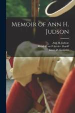 Memoir of Ann H. Judson af James D. Knowles