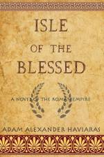 Isle of the Blessed af Adam Alexander Haviaras