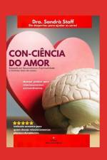 Con-Ciência do Amor: A Ciência dos Relacionamentos Extraordinários af Sandrà Staff