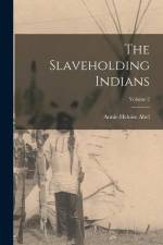 The Slaveholding Indians; Volume 2 af Annie Heloise Abel