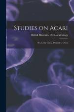 Studies on Acari; no. 1, the Genus Demodex, Owen af British Museum (Natural History) Dept
