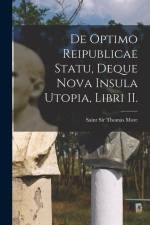 De Optimo Reipublicae Statu, Deque Nova Insula Utopia, Libri II. af Thomas More