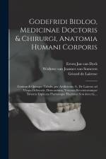 Godefridi Bidloo, medicinae doctoris & chirurgi, Anatomia humani corporis: Centum & quinque tabulis, per artificiosiss. G. de Lairesse ad vivum deline af Govard Bidloo
