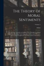The Theory of Moral Sentiments; or, An Essay Towards an Analysis of the Principles by Which Men Naturally Judge Concerning the Conduct and Character, af Adam Smith