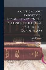 A Critical and Exegetical Commentary on the Second Epistle of St. Paul to the Corinthians af Plummer Alfred
