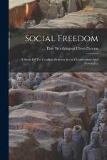 Social Freedom: A Study Of The Conflicts Between Social Classifications And Personality af Elsie Worthington Clews Parsons