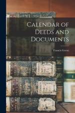 Calendar of Deeds and Documents af Francis Green