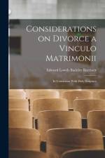 Considerations on Divorce a Vinculo Matrimonii: In Connexion With Holy Scripture af Barrister Edward Lowth Badeley