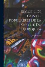 Recueil De Contes Populaires De La Kabylie Du Djurdjura af Joseph Rivière