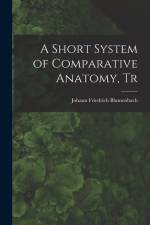 A Short System of Comparative Anatomy, Tr af Johann Friedrich Blumenbach