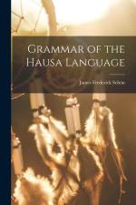 Grammar of the Hausa Language af James Frederick Schon