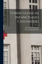 Tuberculosis in Infancy and Childhood af John Claxton Gittings