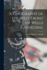 Iconography of the West Front of Wells Cathedral