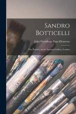 Sandro Botticelli: The Nativity, in the National Gallery, London af John Wyndham Pope-Hennessy