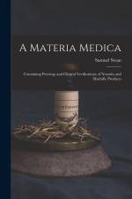 A Materia Medica; Containing Provings and Clinical Verifications of Nosodes and Morbific Products af Samuel Swan