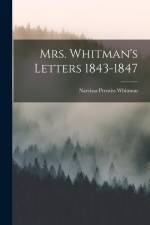 Mrs. Whitman's Letters 1843-1847 af Narcissa Prentiss Whitman