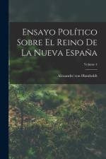 Ensayo Político Sobre El Reino De La Nueva España; Volume 4 af Alexander von Humboldt