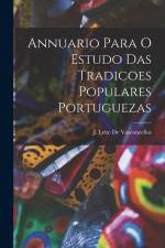 Annuario Para O Estudo Das Tradicoes Populares Portuguezas af J. Leite De Vasconcellos