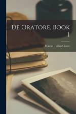 De Oratore, Book 1 af Marcus Tullius Cicero
