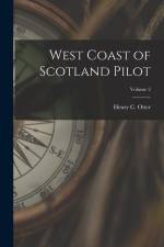 West Coast of Scotland Pilot; Volume 2 af Henry C. Otter