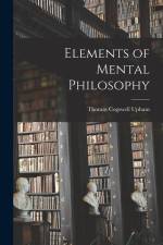 Elements of Mental Philosophy af Thomas Cogswell Upham