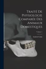 Traité De Physiologie Comparée Des Animaux Domestiques; Volume 1 af Gabriel Colin