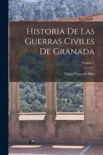 Historia De Las Guerras Civiles De Granada; Volume 1 af Gines Perez de Hita