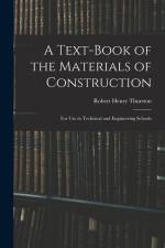 A Text-Book of the Materials of Construction: For Use in Technical and Engineering Schools af Robert Henry Thurston