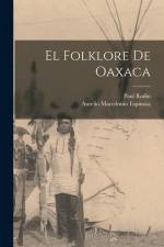 El folklore de Oaxaca af Aurelio Macedonio Espinosa