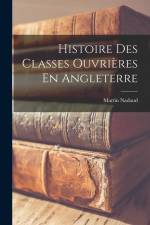 Histoire Des Classes Ouvrières En Angleterre af Martin Nadaud