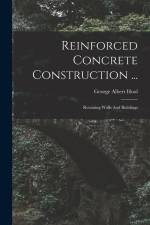 Reinforced Concrete Construction ...: Retaining Walls And Buildings af George Albert Hool