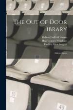 The Out of Door Library: Athletic Sports af Henry James Whigham