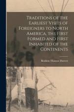 Traditions of the Earliest Visits of Foreigners to North America, the First Formed and First Inhabited of the Continents af Reuben Thomas Durrett