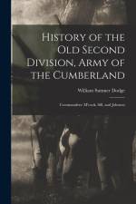 History of the Old Second Division, Army of the Cumberland: Commanders: M'cook, Sill, and Johnson af William Sumner Dodge