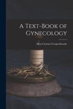 A Text-Book of Gynecology