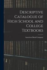 Descriptive Catalogue of High School and College Textbooks af American Book Company