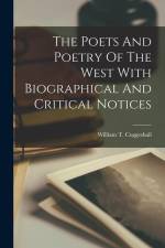 The Poets And Poetry Of The West With Biographical And Critical Notices af William T. Coggeshall