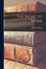 The Right to Work af John Elliot Ross