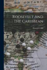 Roosevelt And The Caribbean af Howard C. Hill