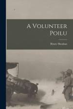 A Volunteer Poilu af Henry Sheahan