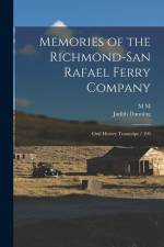 Memories of the Richmond-San Rafael Ferry Company: Oral History Transcript / 199 af Judith Dunning