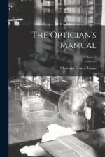 The Optician's Manual; Volume 2