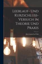 Leerlauf- und Kurzschluss-Versuch in Theorie und Praxis af Jens Lassen La Cour
