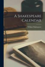 A Shakespeare Calendar af William Shakespeare