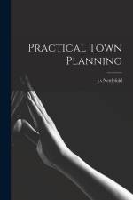 Practical Town Planning af J. S. Nettlefold